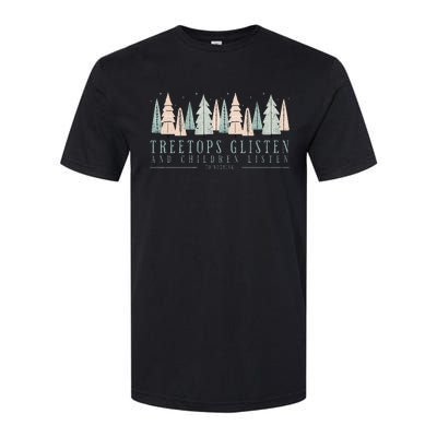 Tree Tops Glisten And Children Listen Softstyle CVC T-Shirt