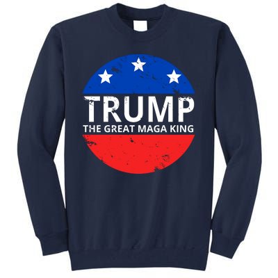 Trump The Great Maga King Logo Tall Sweatshirt