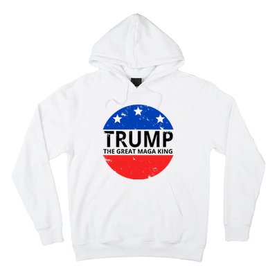 Trump The Great Maga King Logo Hoodie