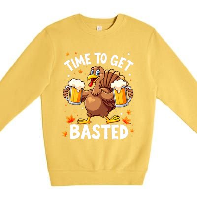 Time To Get Basted Funny Beer Thanksgiving Turkey Premium Crewneck Sweatshirt