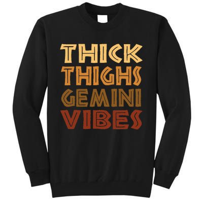 Thick Thighs Gemini Vibes Melanin Black  Afro Pride Tall Sweatshirt