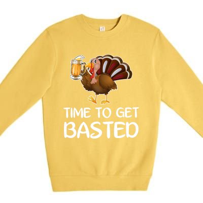 Time To Get Basted Turkey Beer Funny Thanksgiving Gift Premium Crewneck Sweatshirt