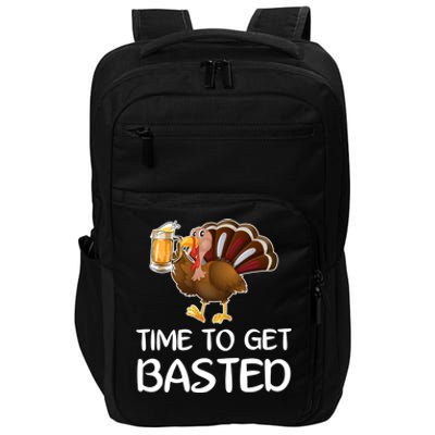 Time To Get Basted Turkey Beer Funny Thanksgiving Gift Impact Tech Backpack