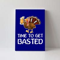 Time To Get Basted Turkey Beer Funny Thanksgiving Gift Canvas