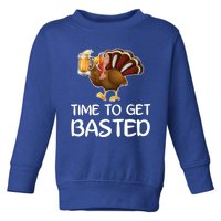 Time To Get Basted Turkey Beer Funny Thanksgiving Gift Toddler Sweatshirt