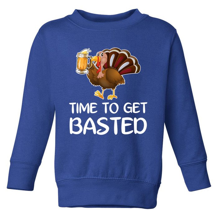 Time To Get Basted Turkey Beer Funny Thanksgiving Gift Toddler Sweatshirt