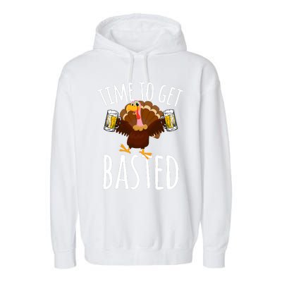 Time To Get Basted Funny Beer Thanksgiving Turkey Gift Garment-Dyed Fleece Hoodie