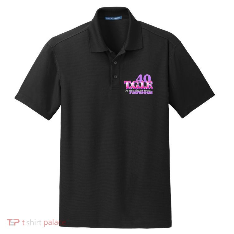 TGIF This Girl Is Forty And Fabulous 40th Birthday Dry Zone Grid Polo