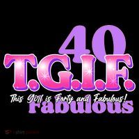 TGIF This Girl Is Forty And Fabulous 40th Birthday Dry Zone Grid Polo