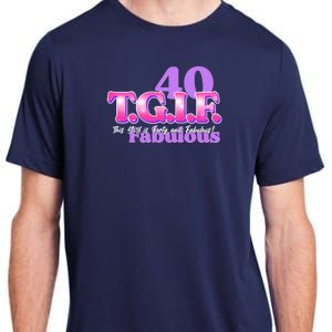 TGIF This Girl Is Forty And Fabulous 40th Birthday Adult ChromaSoft Performance T-Shirt