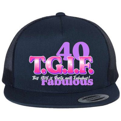 TGIF This Girl Is Forty And Fabulous 40th Birthday Flatbill Hat