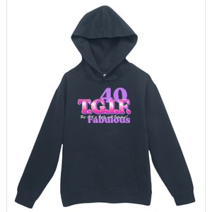 TGIF This Girl Is Forty And Fabulous 40th Birthday Urban Pullover Hoodie