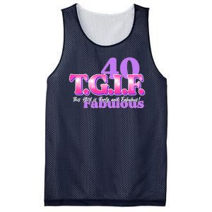 TGIF This Girl Is Forty And Fabulous 40th Birthday Mesh Reversible Basketball Jersey Tank