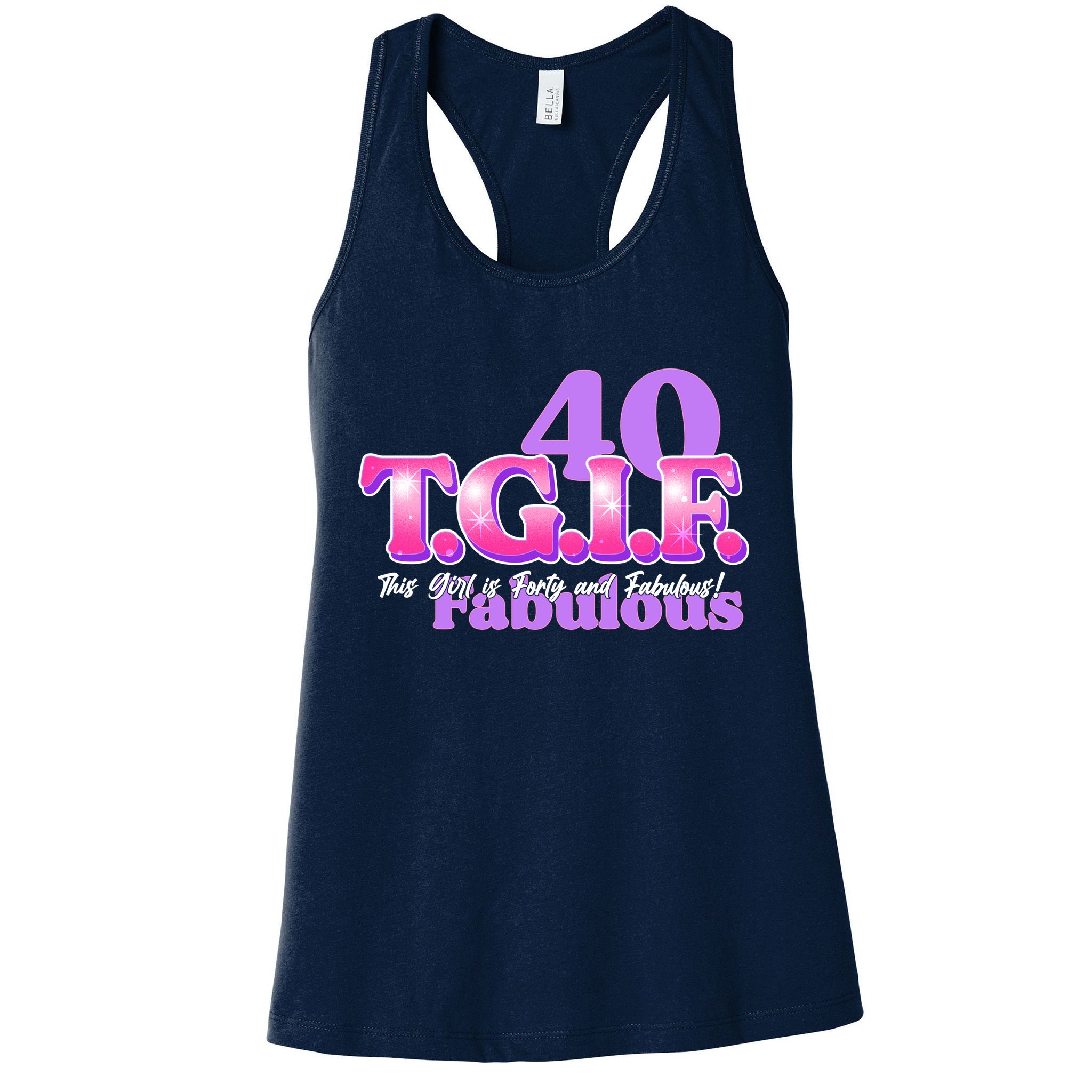 TGIF This Girl Is Forty And Fabulous 40th Birthday Womens Tank Top