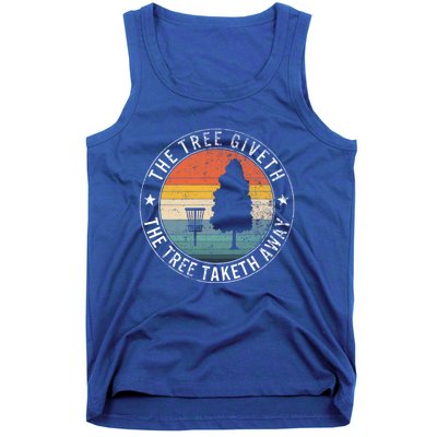 The Tree Giveth The Tree Taketh Away Frisbee Golf Disc Golf Gift Tank Top