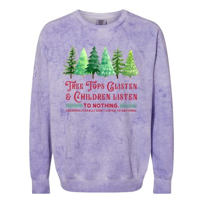 Tree Tops Glisten And Children Listen Funny Teacher Christmas Colorblast Crewneck Sweatshirt