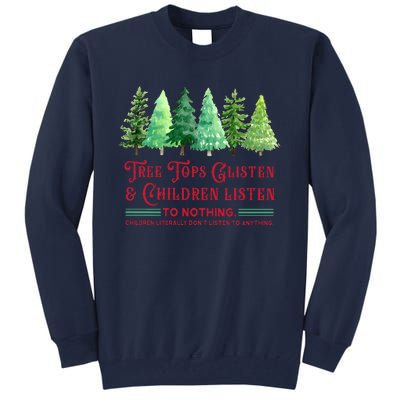 Tree Tops Glisten And Children Listen Funny Teacher Christmas Tall Sweatshirt