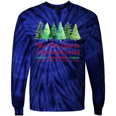 Tree Tops Glisten And Children Listen Funny Teacher Christmas Tie-Dye Long Sleeve Shirt