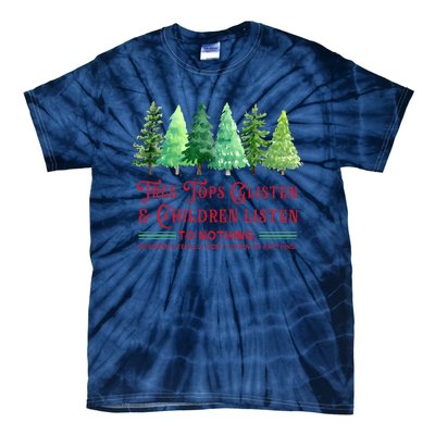 Tree Tops Glisten And Children Listen Funny Teacher Christmas Tie-Dye T-Shirt