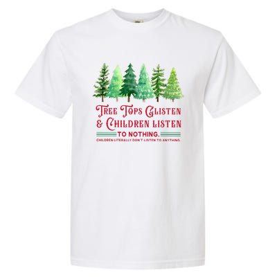 Tree Tops Glisten And Children Listen Funny Teacher Christmas Garment-Dyed Heavyweight T-Shirt