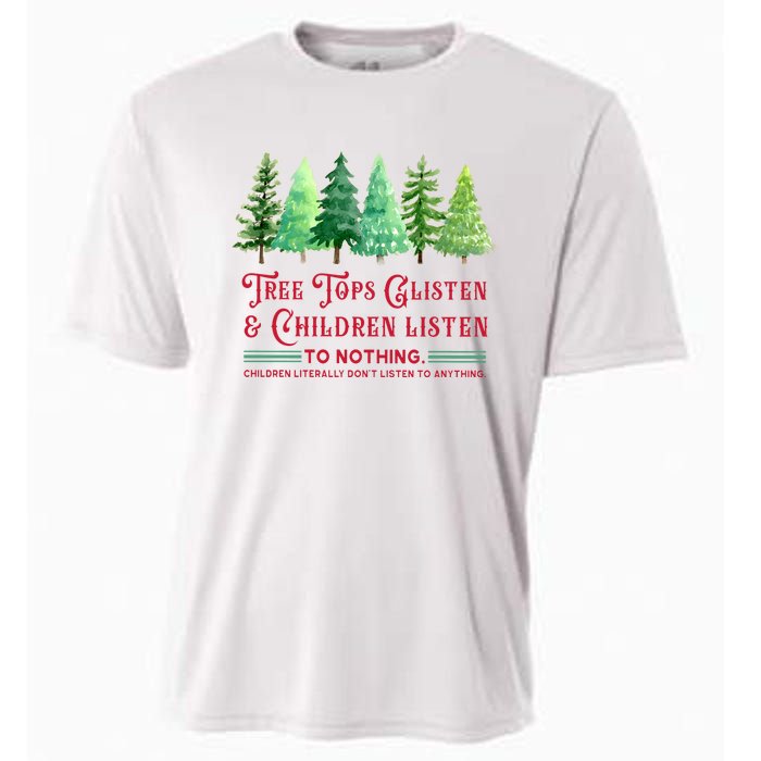 Tree Tops Glisten And Children Listen Funny Teacher Christmas Cooling Performance Crew T-Shirt