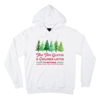 Tree Tops Glisten And Children Listen Funny Teacher Christmas Hoodie