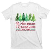 Tree Tops Glisten And Children Listen Funny Teacher Christmas T-Shirt