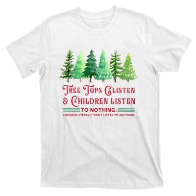 Tree Tops Glisten And Children Listen Funny Teacher Christmas T-Shirt