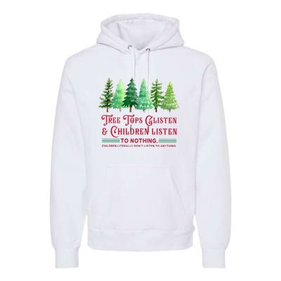 Tree Tops Glisten And Children Listen Funny Teacher Christmas Premium Hoodie