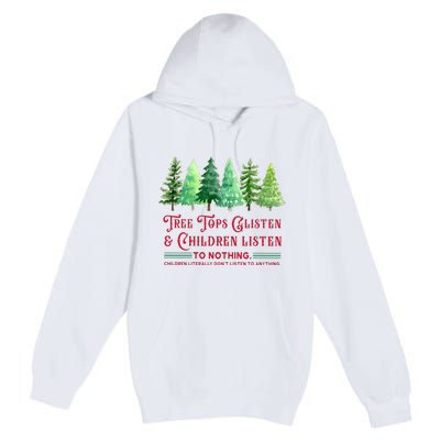 Tree Tops Glisten And Children Listen Funny Teacher Christmas Premium Pullover Hoodie