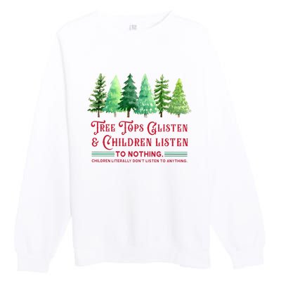 Tree Tops Glisten And Children Listen Funny Teacher Christmas Premium Crewneck Sweatshirt