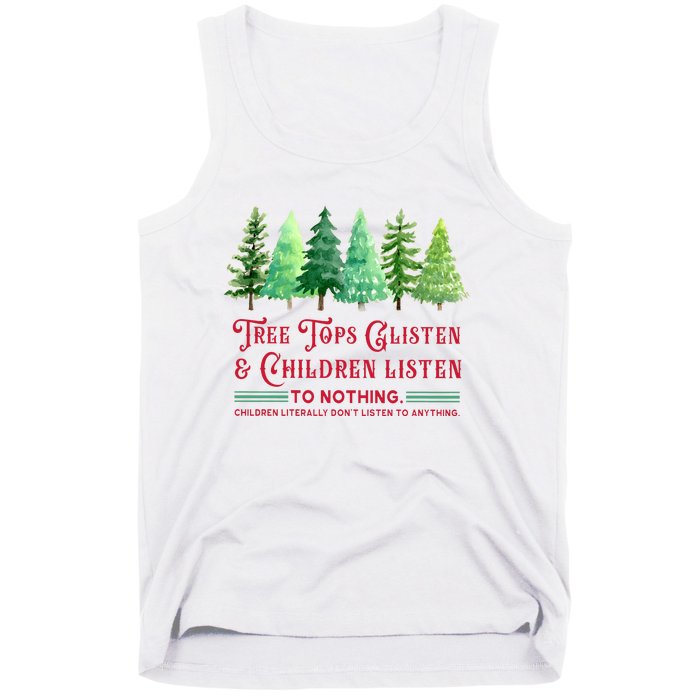 Tree Tops Glisten And Children Listen Funny Teacher Christmas Tank Top