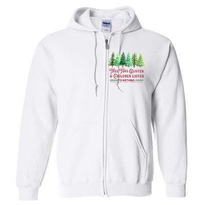 Tree Tops Glisten And Children Listen Funny Teacher Christmas Full Zip Hoodie