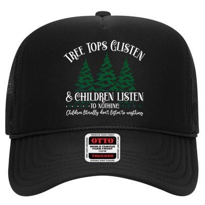 Tree Tops Glisten Children Listen To Nothing High Crown Mesh Back Trucker Hat