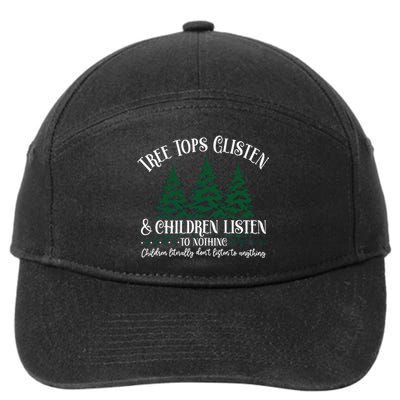 Tree Tops Glisten Children Listen To Nothing 7-Panel Snapback Hat