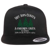 Tree Tops Glisten Children Listen To Nothing Flat Bill Trucker Hat