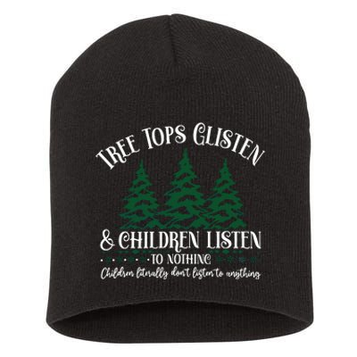 Tree Tops Glisten Children Listen To Nothing Short Acrylic Beanie