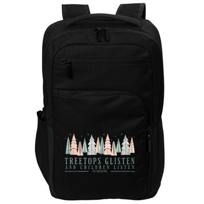 Tree Tops Glisten And Children Listen Impact Tech Backpack