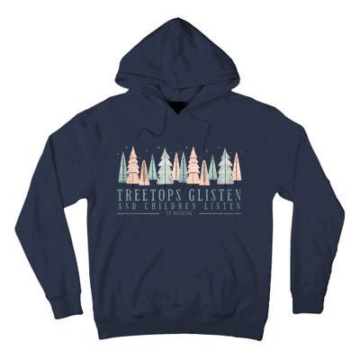 Tree Tops Glisten And Children Listen Tall Hoodie