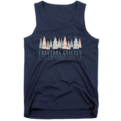 Tree Tops Glisten And Children Listen Tank Top