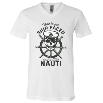 Time To Get Ship Faced And A Little Nauti Cruise Ship V-Neck T-Shirt