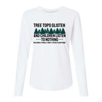 Tree Tops Glisten And Children Don't Listen Womens Cotton Relaxed Long Sleeve T-Shirt