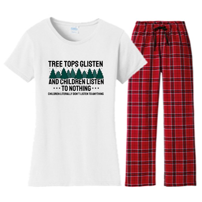 Tree Tops Glisten And Children Don't Listen Women's Flannel Pajama Set