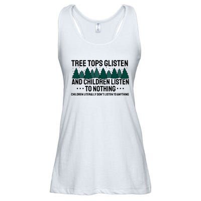 Tree Tops Glisten And Children Don't Listen Ladies Essential Flowy Tank