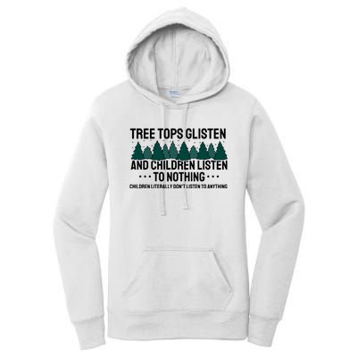 Tree Tops Glisten And Children Don't Listen Women's Pullover Hoodie