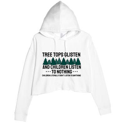 Tree Tops Glisten And Children Don't Listen Crop Fleece Hoodie