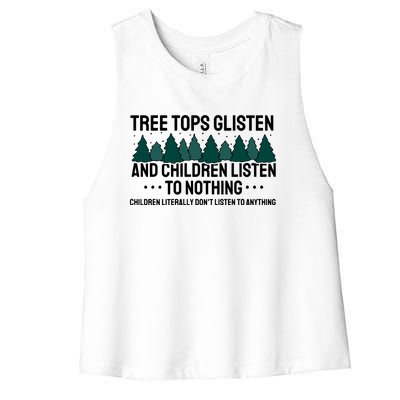 Tree Tops Glisten And Children Don't Listen Women's Racerback Cropped Tank