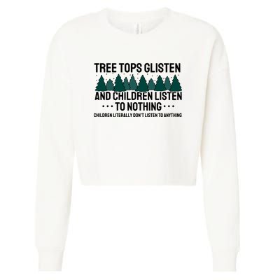 Tree Tops Glisten And Children Don't Listen Cropped Pullover Crew