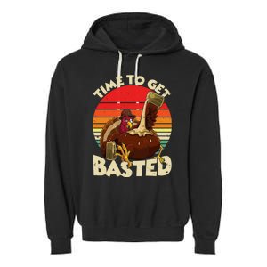 Time To Get Basted Funny Beer Thanksgiving Turkey Gift Garment-Dyed Fleece Hoodie