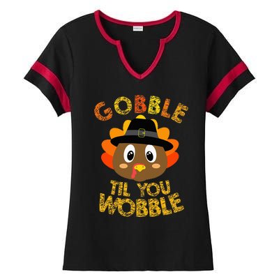 Thanksgiving Turkey Gobble Til You Wobble Ladies Halftime Notch Neck Tee